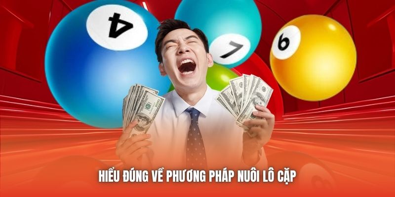 Hiểu đúng về phương pháp nuôi lô cặp 